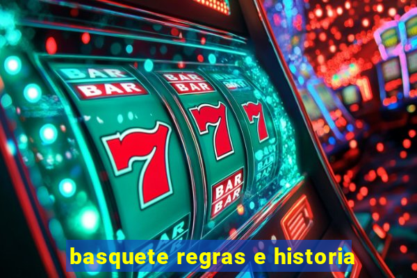 basquete regras e historia